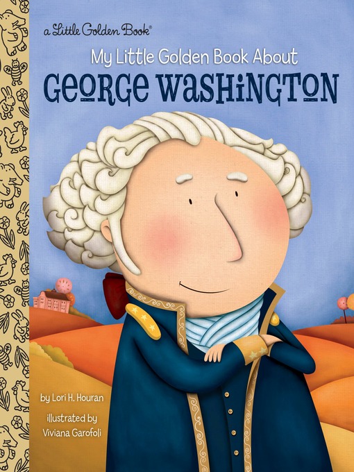 Title details for My Little Golden Book About George Washington by Lori Haskins Houran - Available